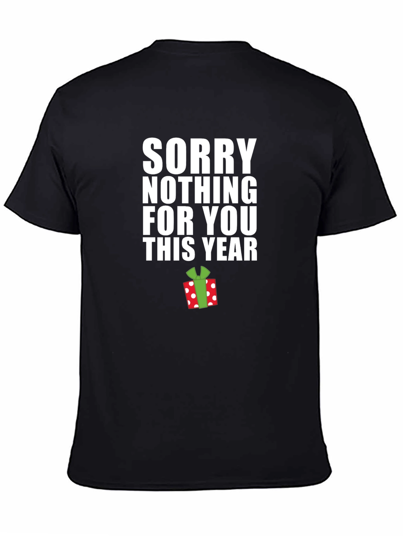 Funny Christmas Sorry Nothing For You T-Shirt