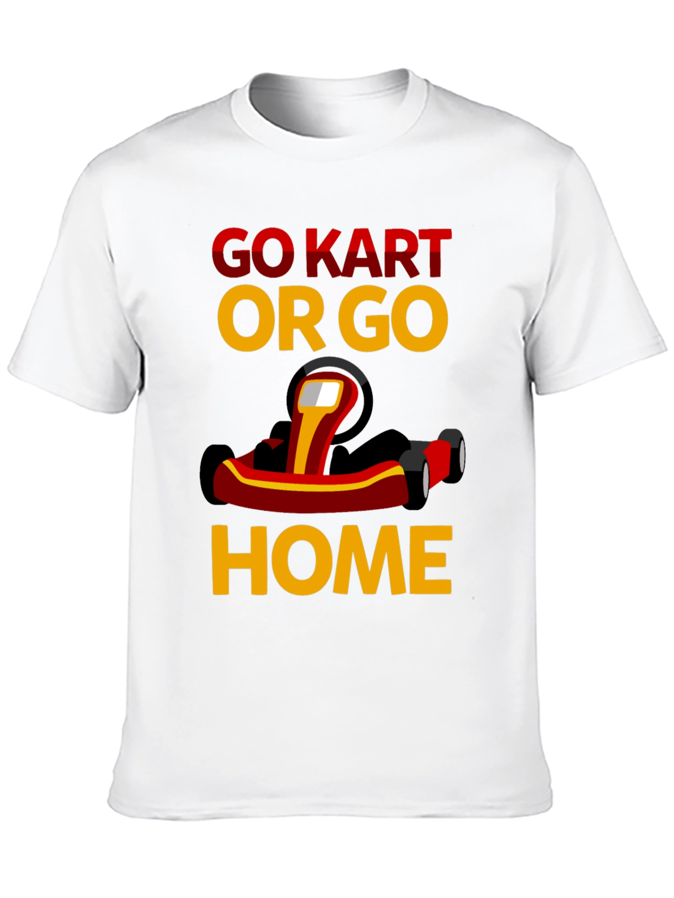 Go Kart or Go Home Graphic Tee