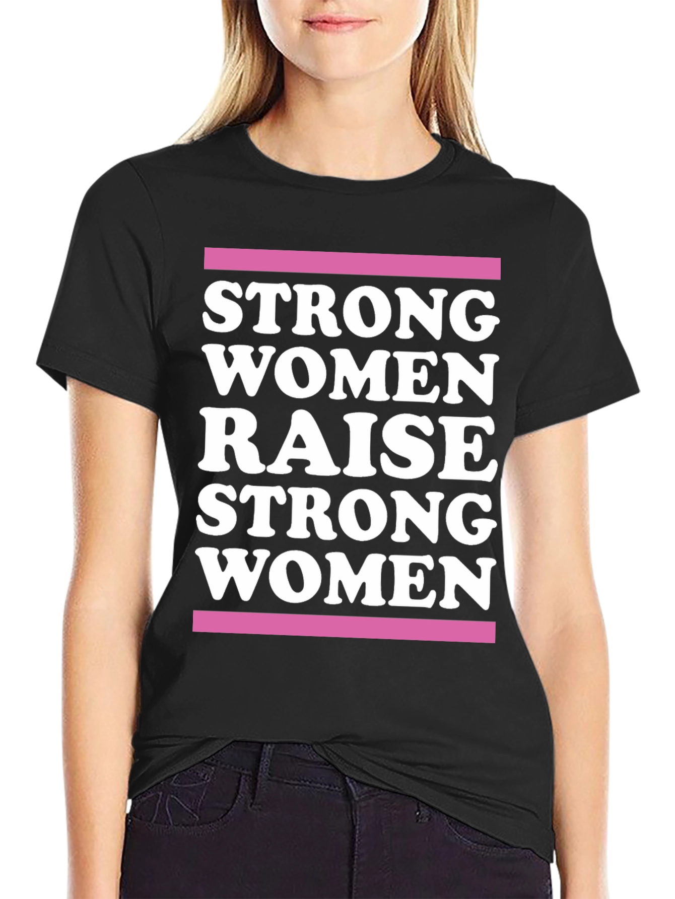 Strong Women Raise Strong Women Graphic Tee