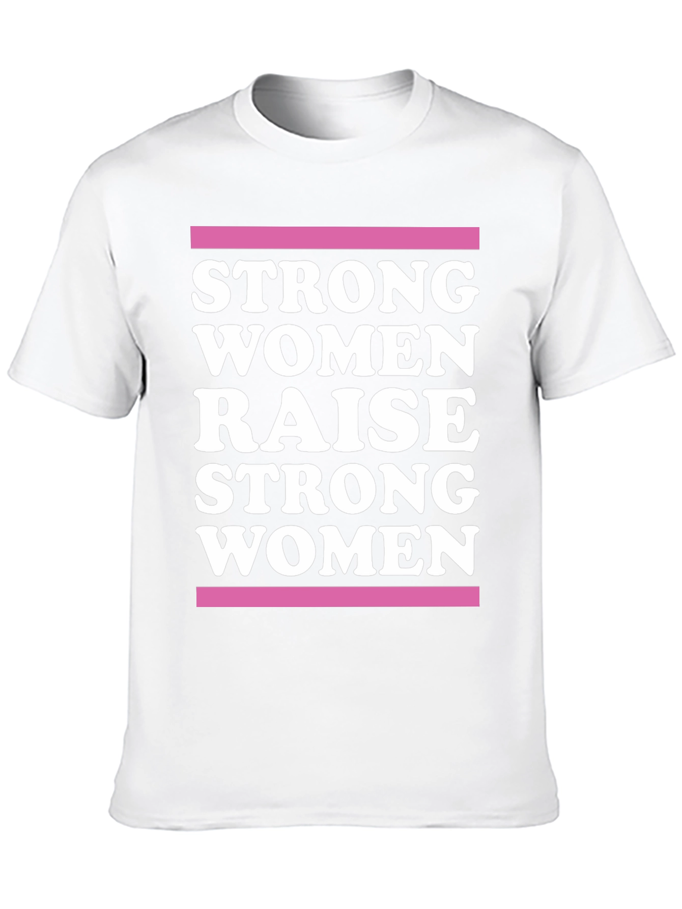 Strong Women Raise Strong Women Graphic Tee