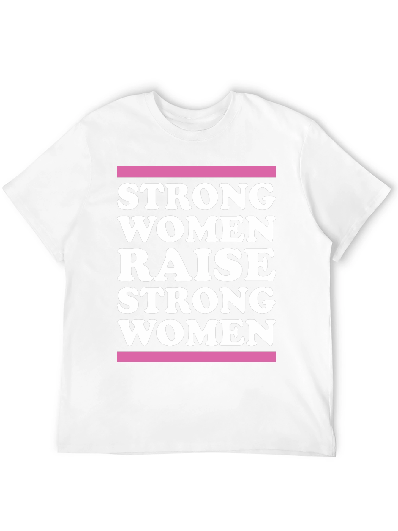 Strong Women Raise Strong Women Graphic Tee