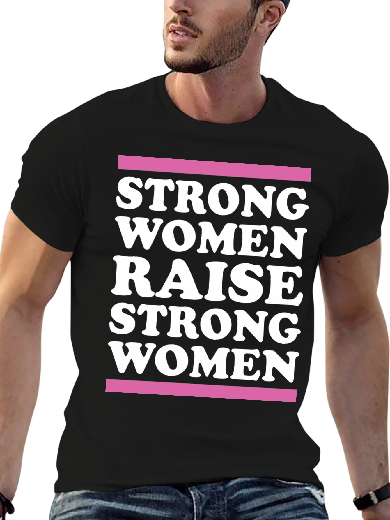Strong Women Raise Strong Women Graphic Tee