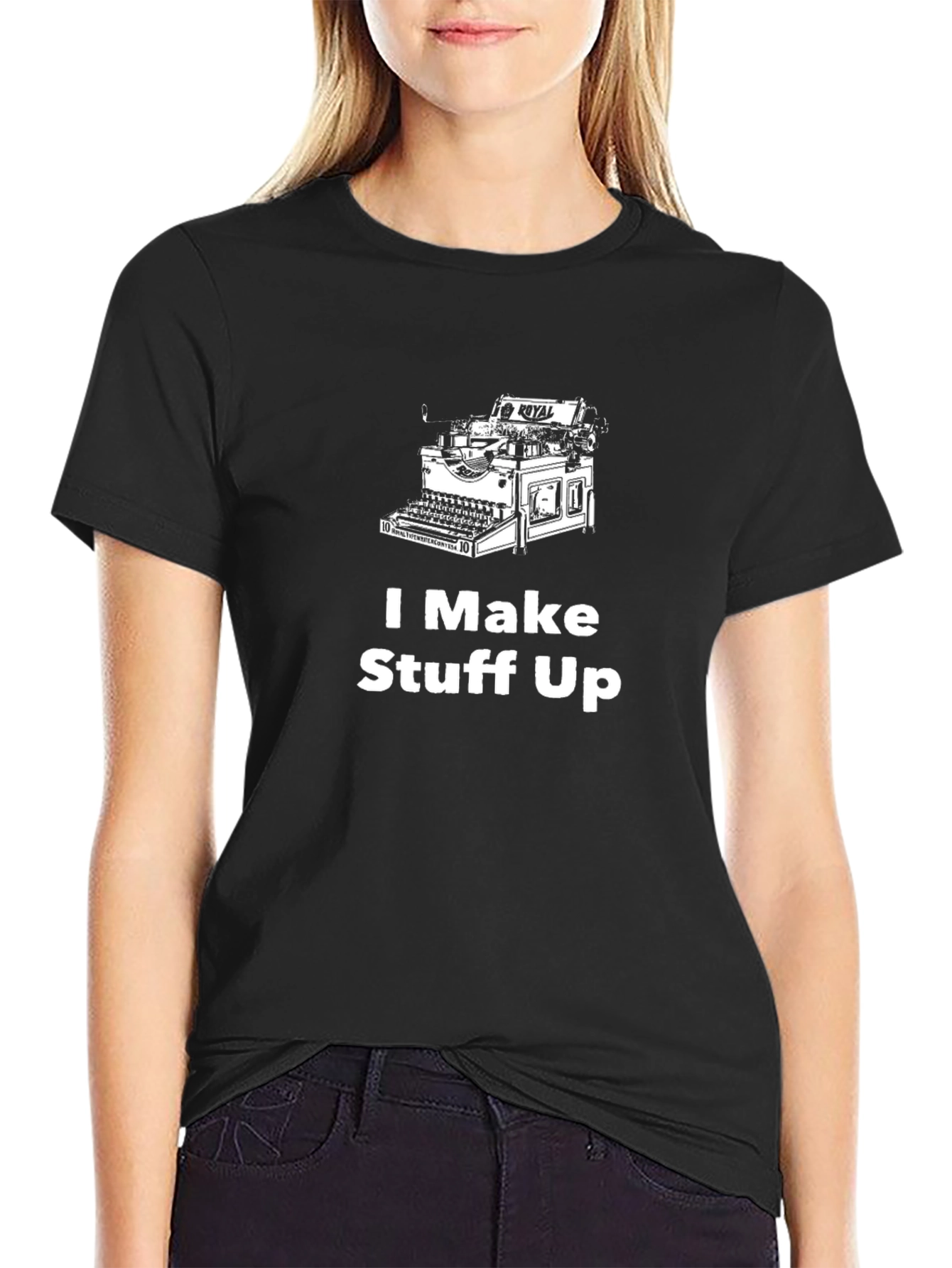 I Make Stuff Up T-Shirt