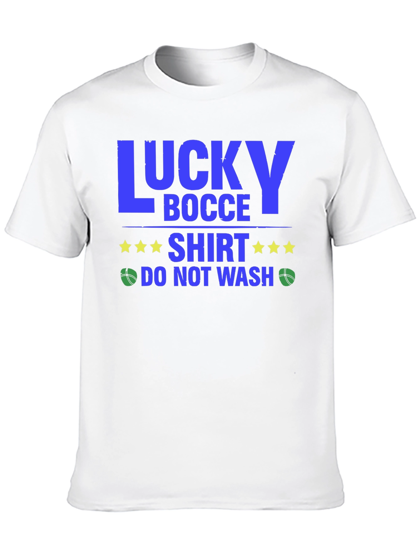 Lucky Bocce T-Shirt - Do Not Wash Novelty