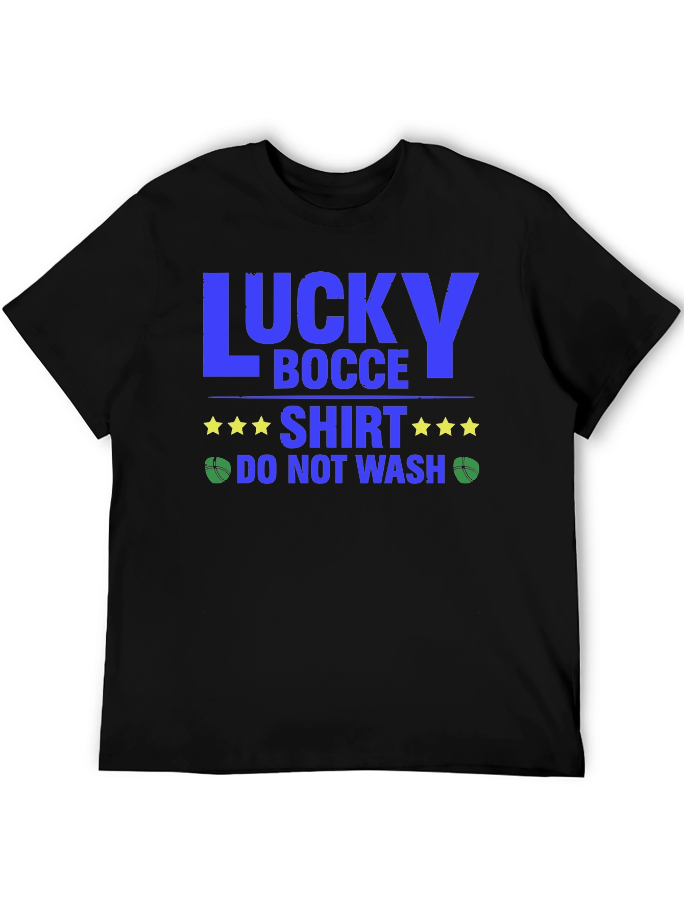 Lucky Bocce T-Shirt - Do Not Wash Novelty