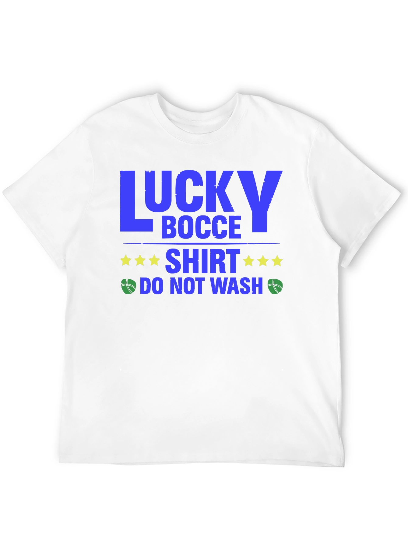 Lucky Bocce T-Shirt - Do Not Wash Novelty