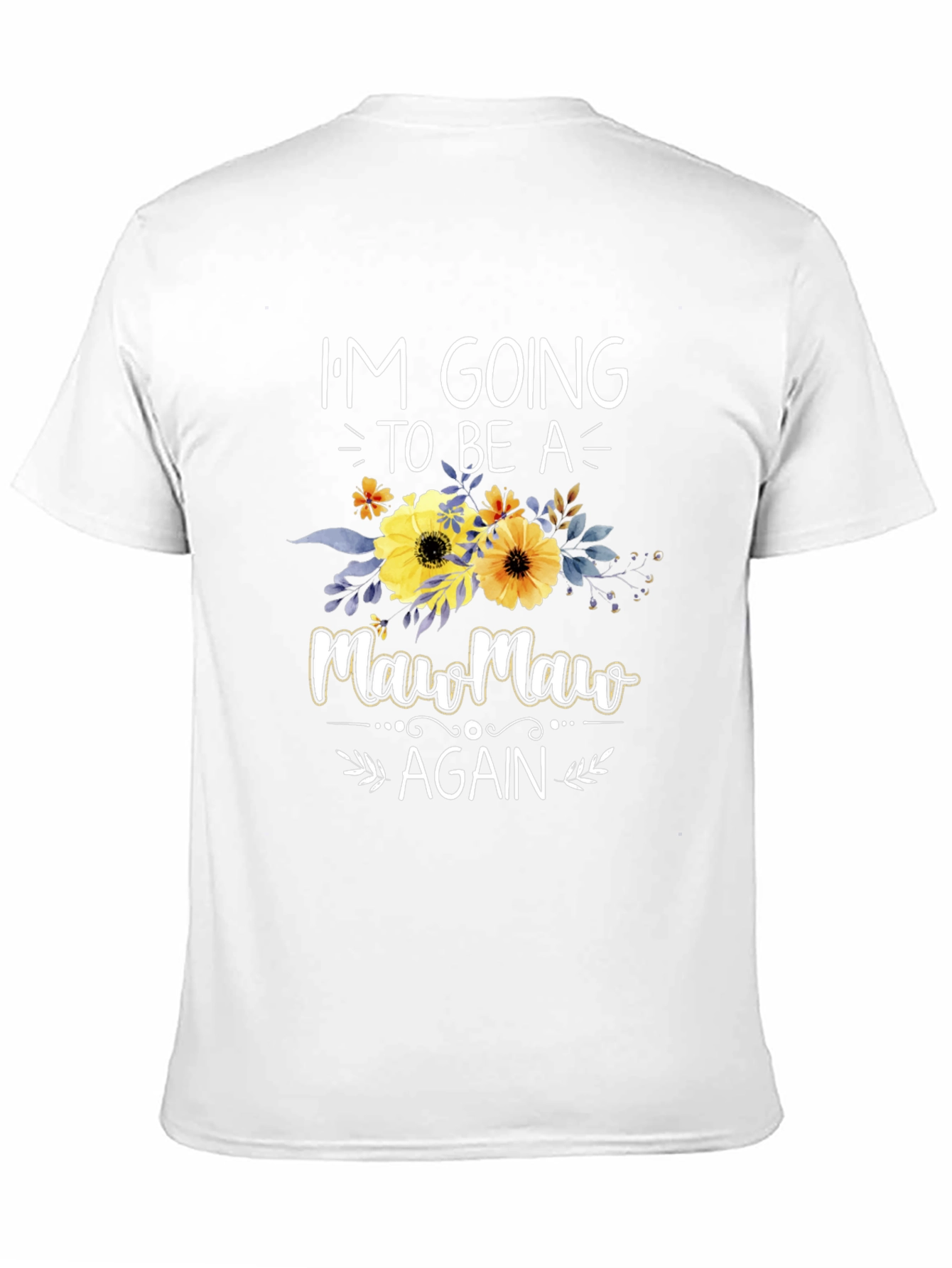 Im Going to be a Maw Maw Again T-Shirt