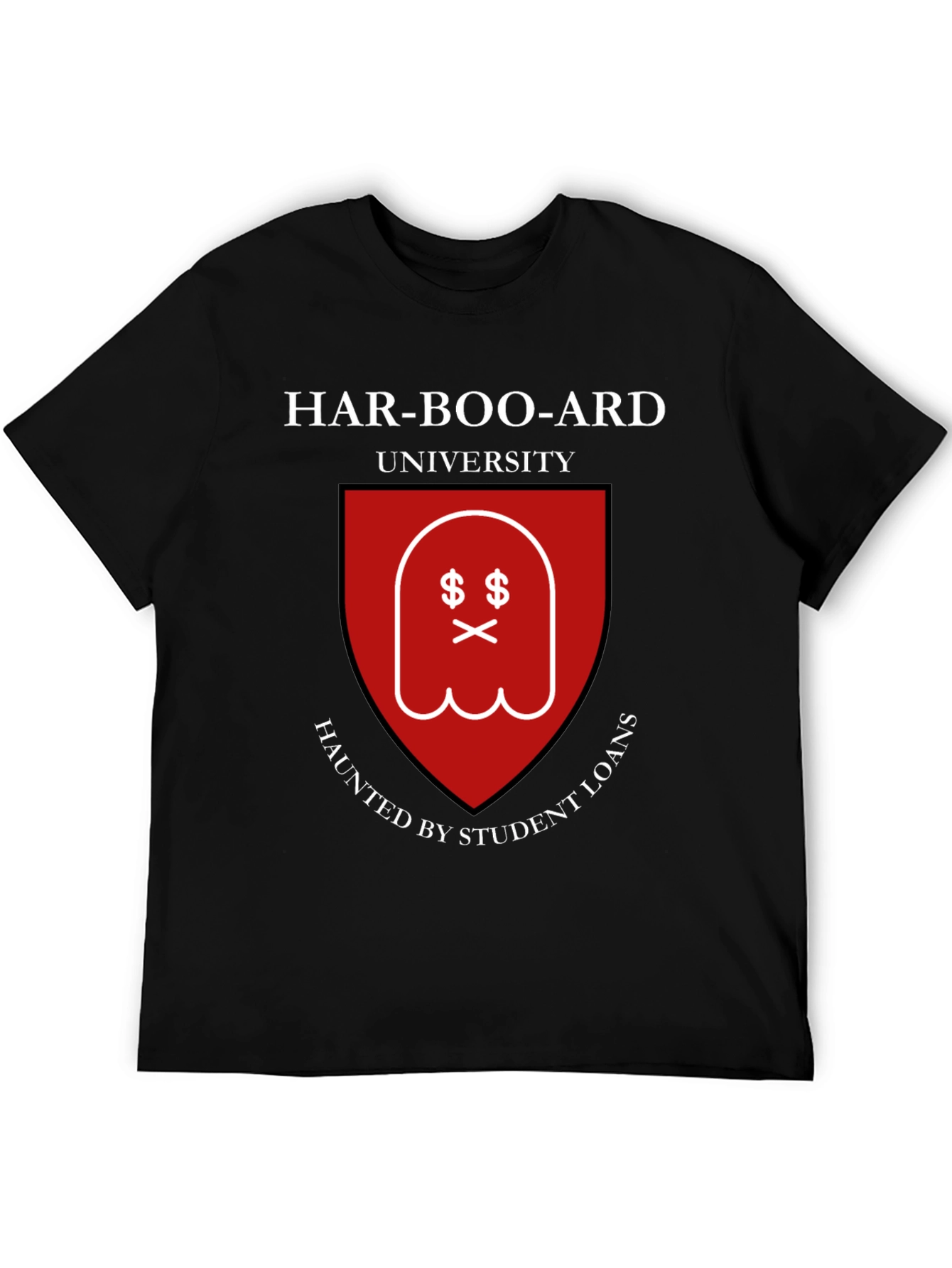 Har-Boo-Ard University Haunted Student Loan T-Shirt