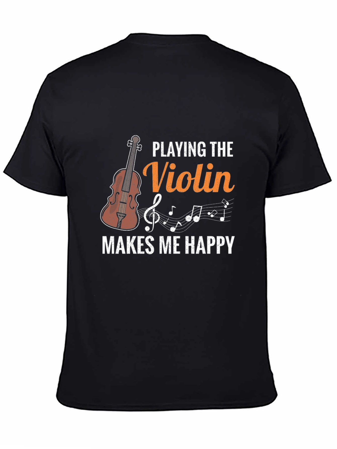 Playing The Violin Makes Me Happy T-Shirt