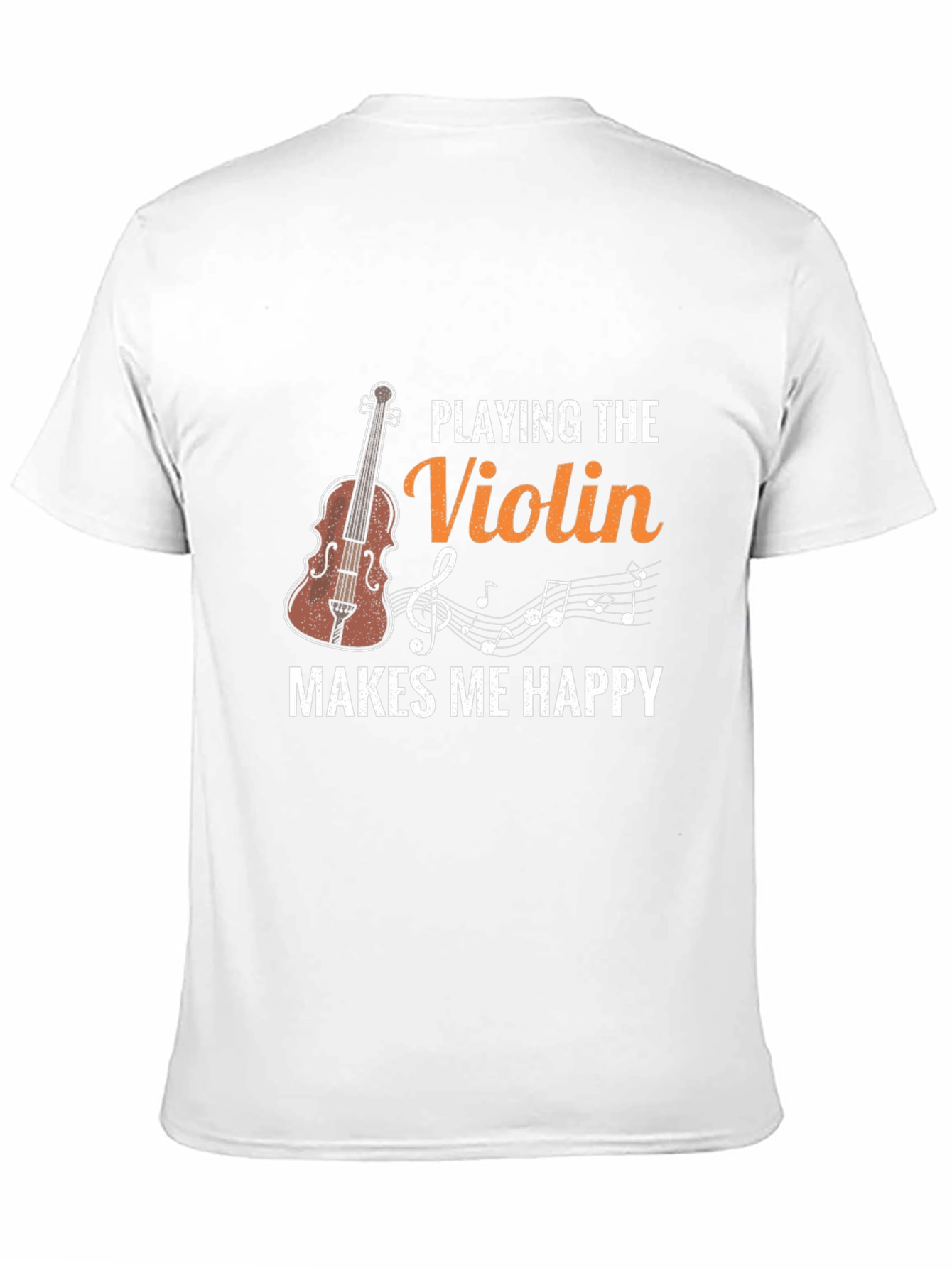 Playing The Violin Makes Me Happy T-Shirt