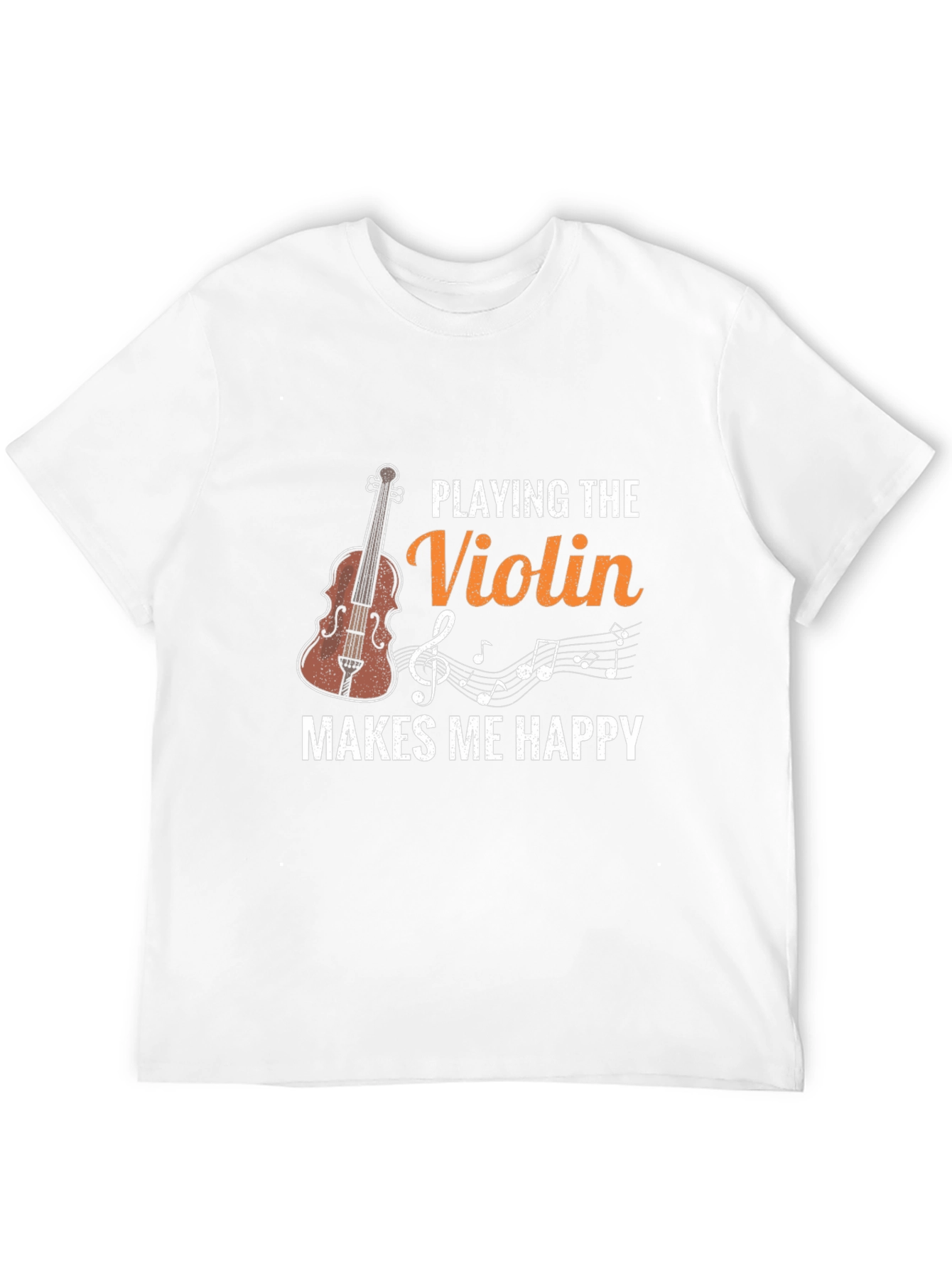 Playing The Violin Makes Me Happy T-Shirt