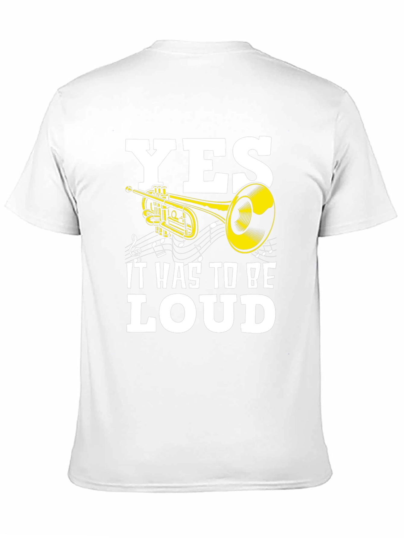 Yes It Has To Be Loud T-Shirt