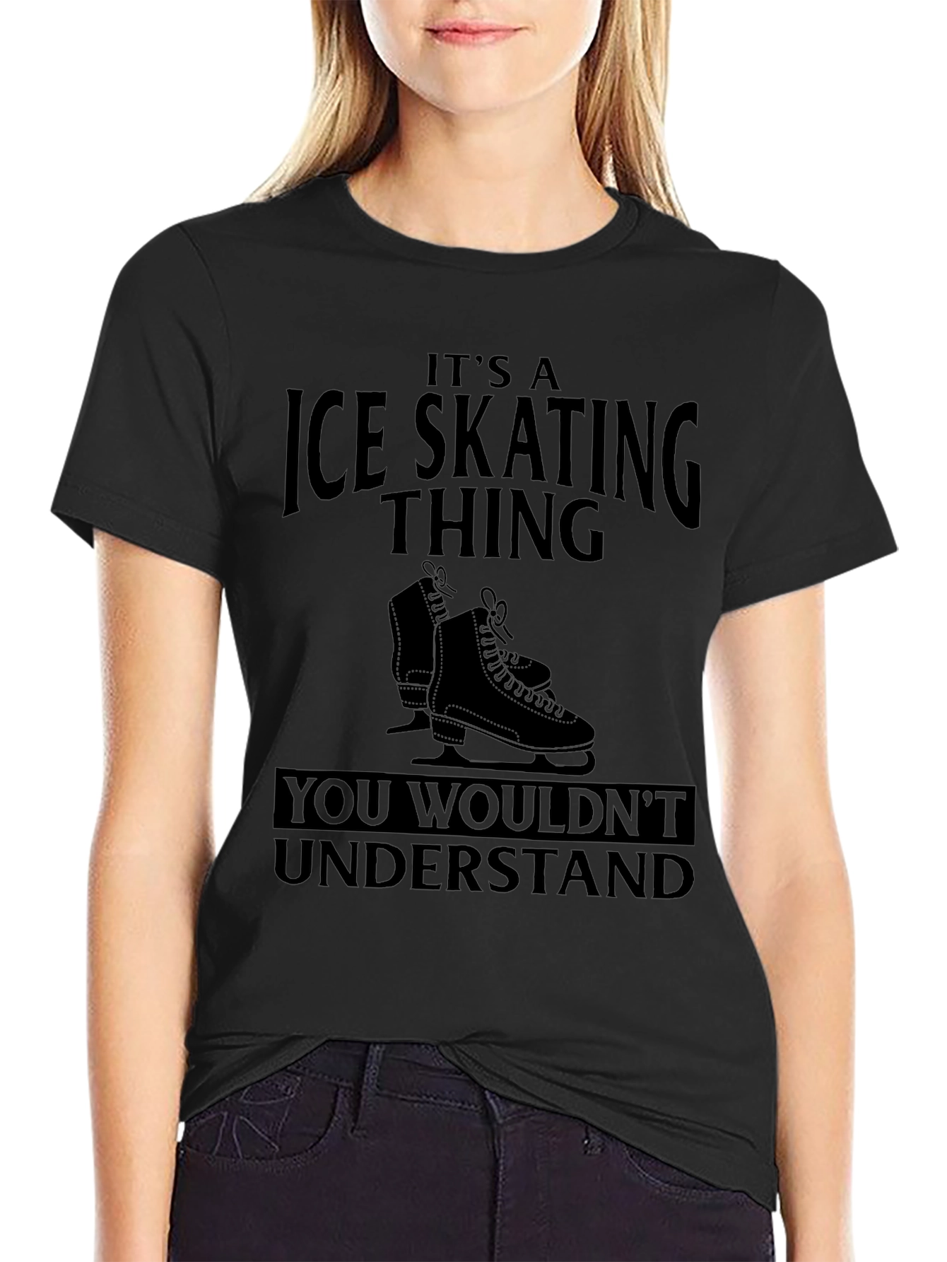Ice Skating Thing T-Shirt - You Wouldnt Understand Tee