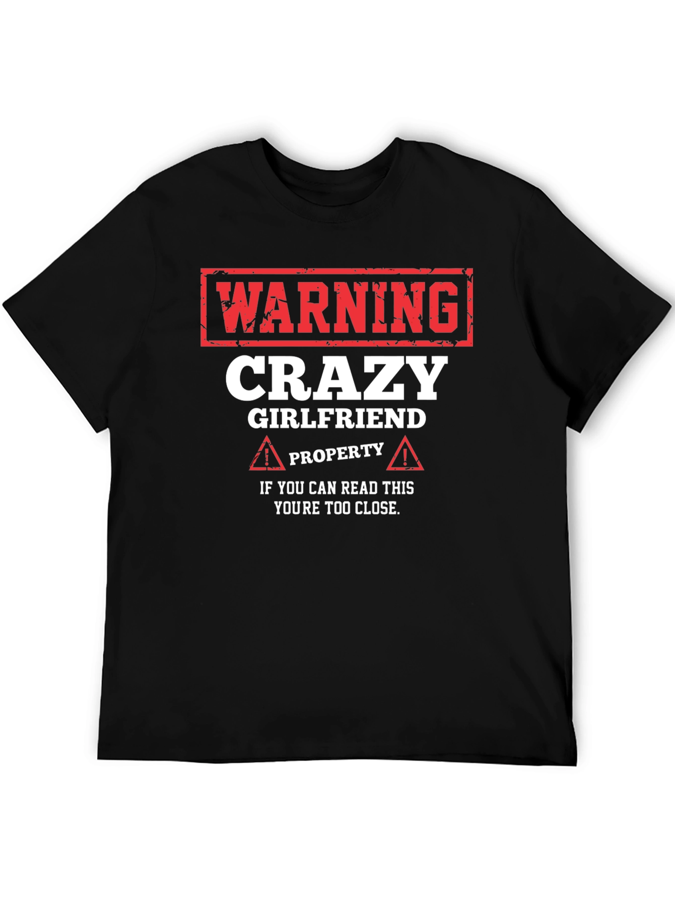 Warning Crazy Girlfriend T-Shirt - Novelty Gift