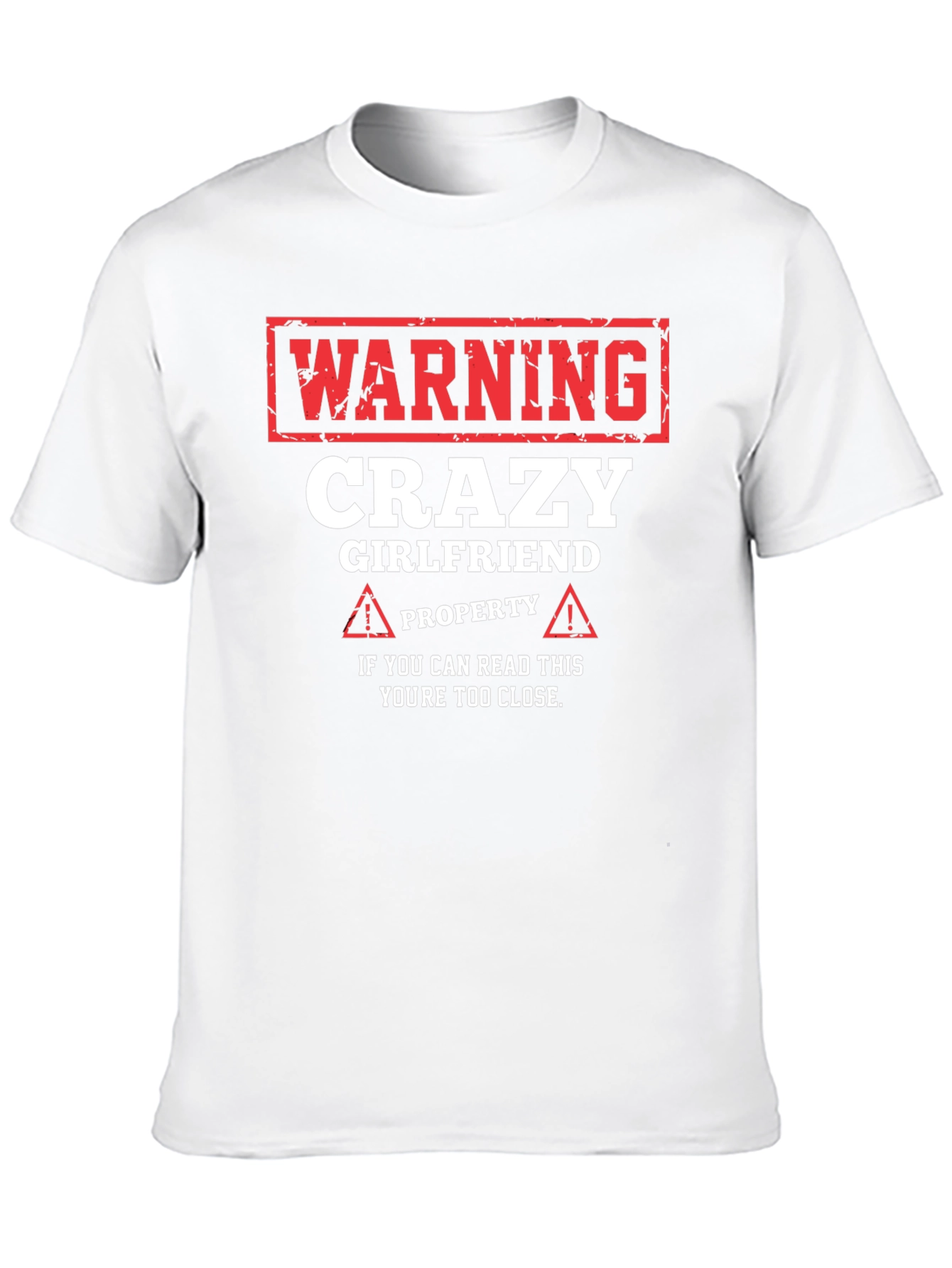 Warning Crazy Girlfriend T-Shirt - Novelty Gift