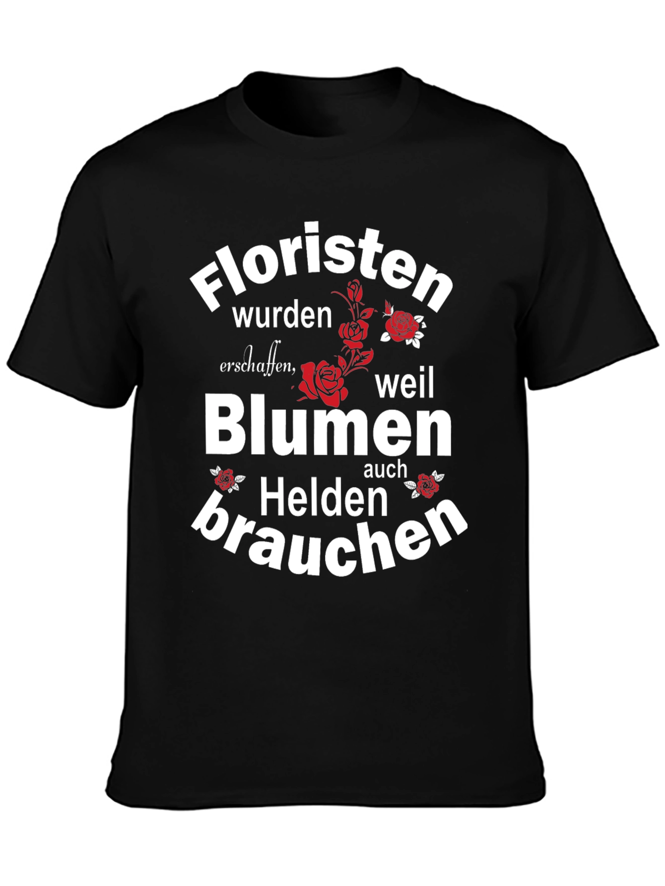 Floristen Blumen Helden T-Shirt