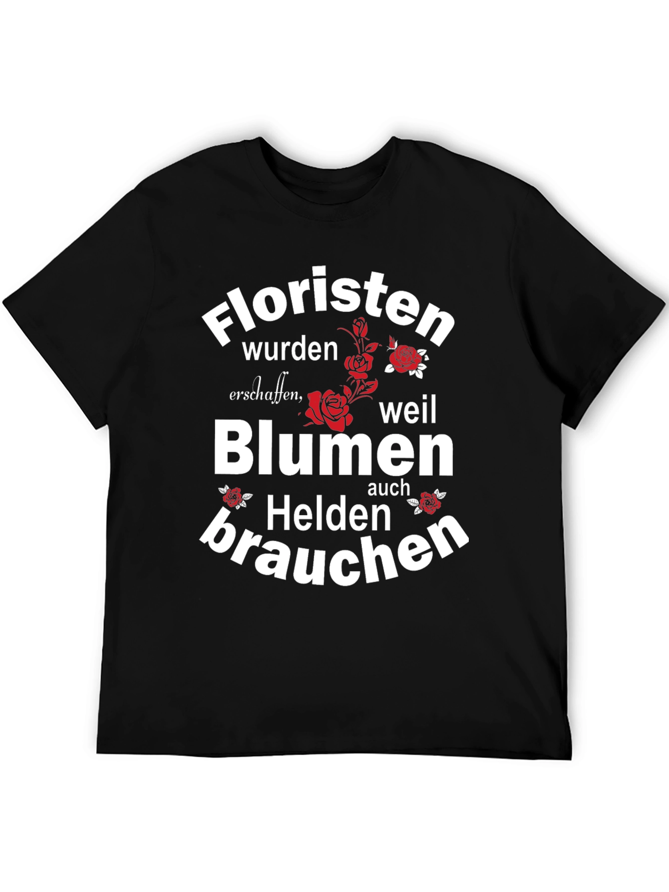 Floristen Blumen Helden T-Shirt