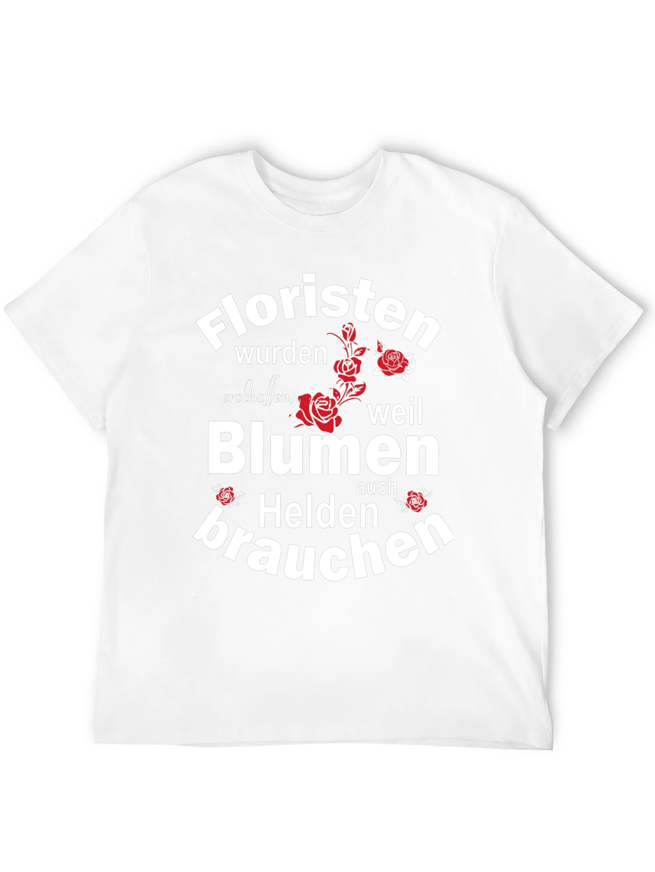 Floristen Blumen Helden T-Shirt