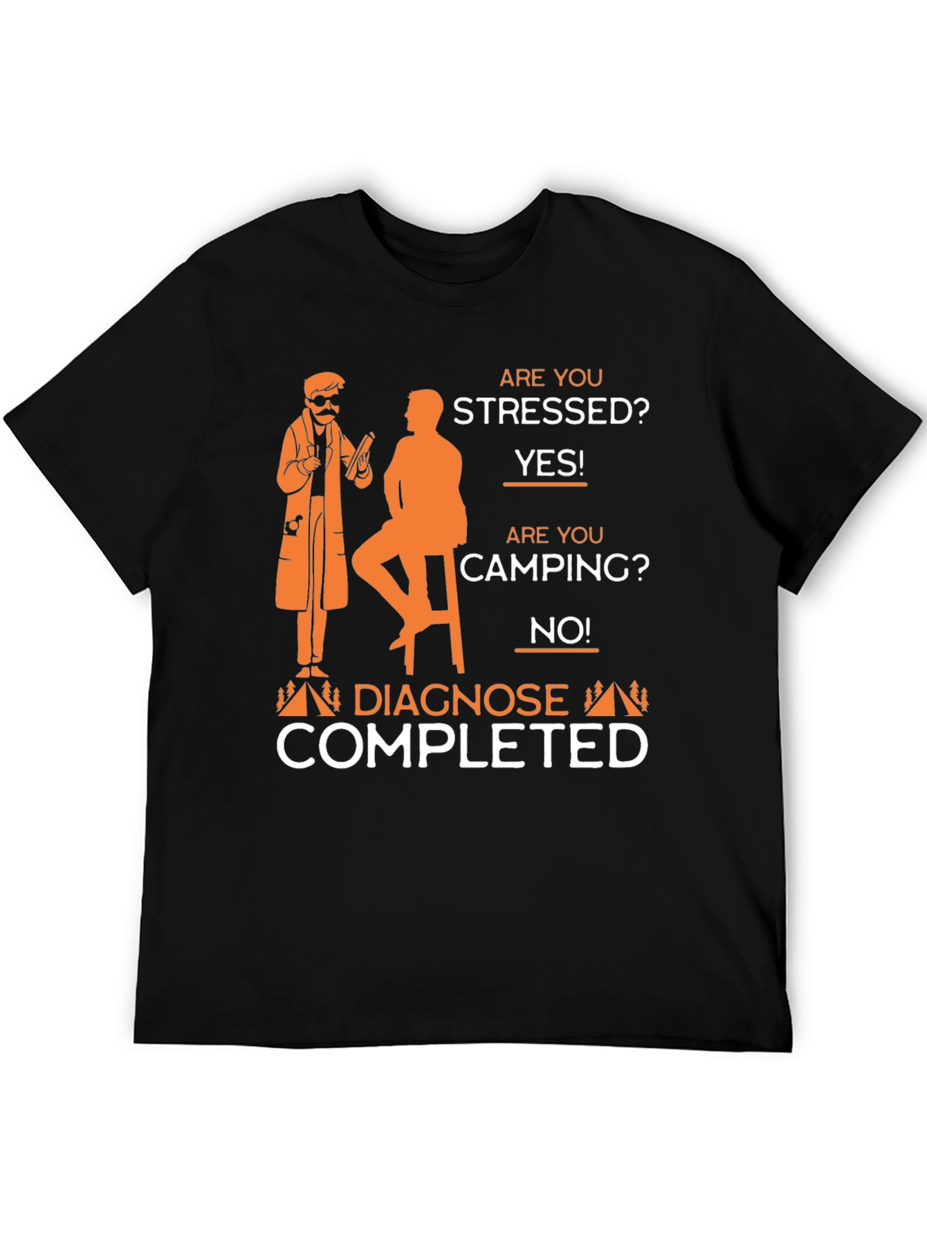 Stressed? Camping? Diagnose Completed Tee