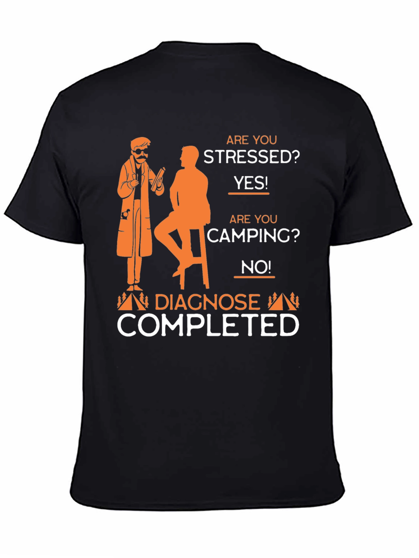 Stressed? Camping? Diagnose Completed Tee