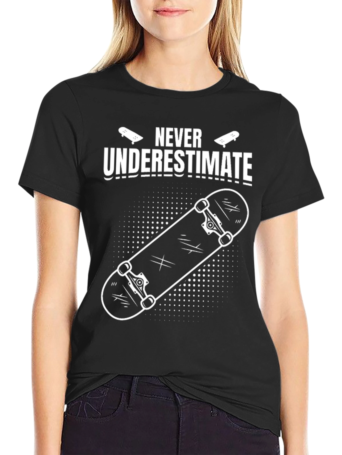 Never Underestimate Skateboard T-Shirt - Black