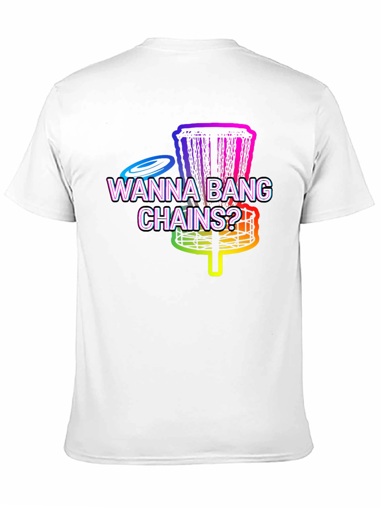 Wanna Bang Chains? Disc Golf T-Shirt