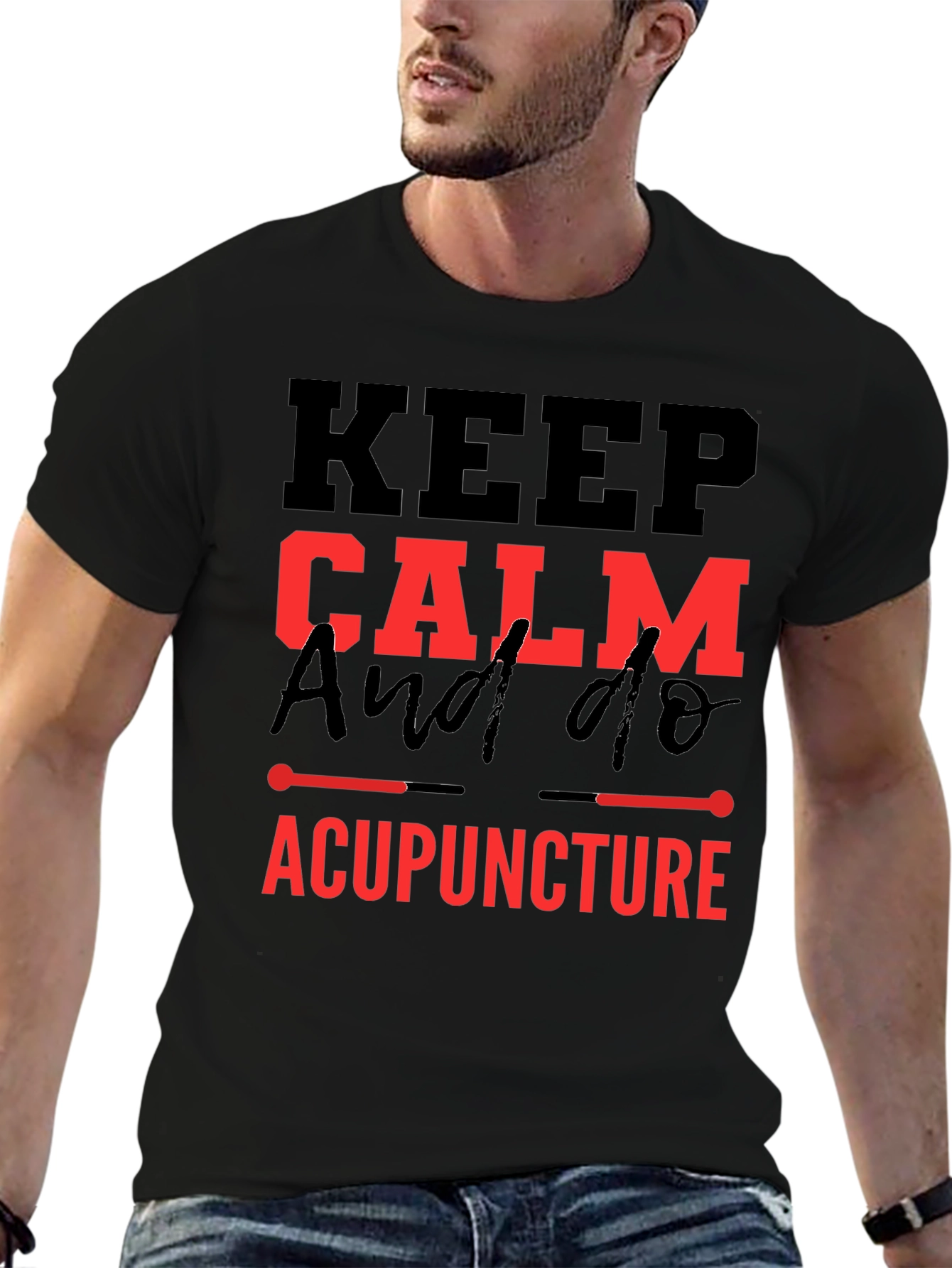 Keep Calm & Do Acupuncture T-Shirt