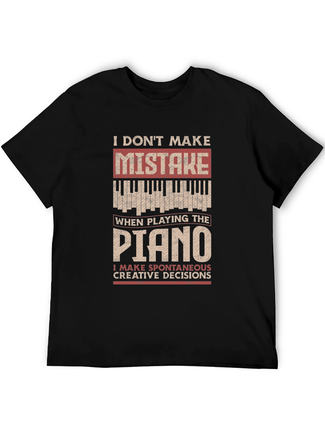 Funny Piano T-Shirt: I Dont Make Mistakes