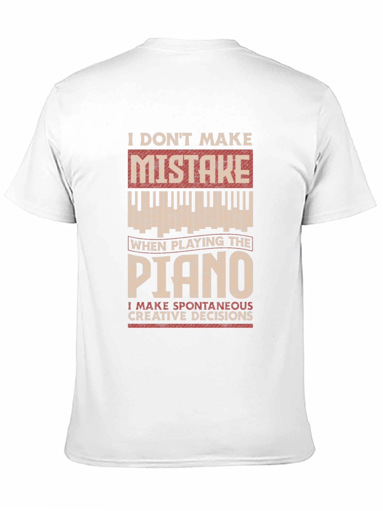 Funny Piano T-Shirt: I Dont Make Mistakes