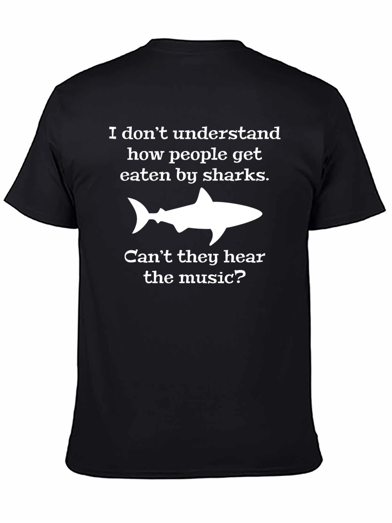 Funny Shark T-Shirt: Cant They Hear The Music?