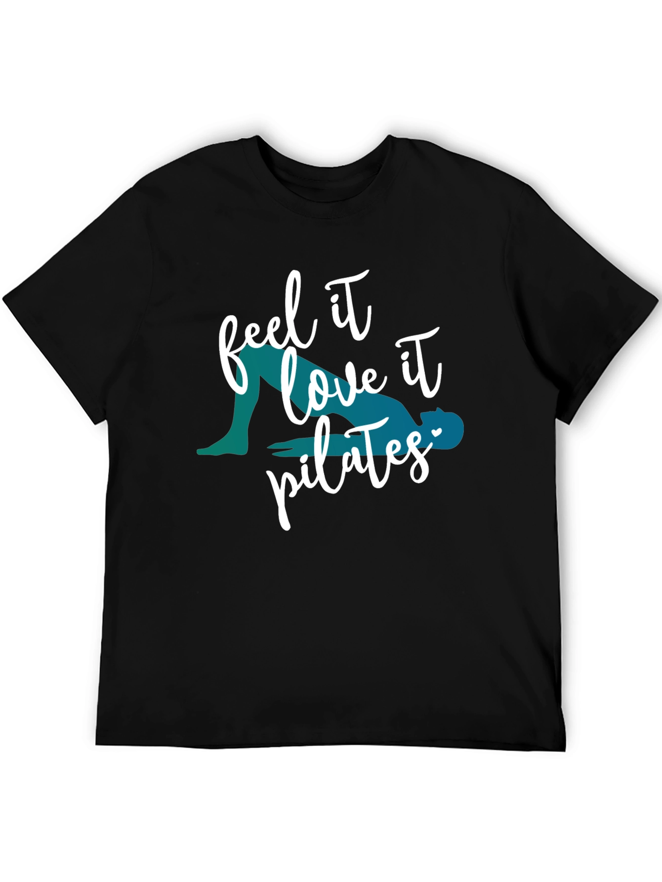 Feel It Love It Pilates T-Shirt