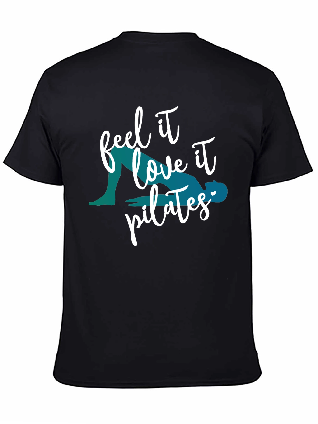 Feel It Love It Pilates T-Shirt