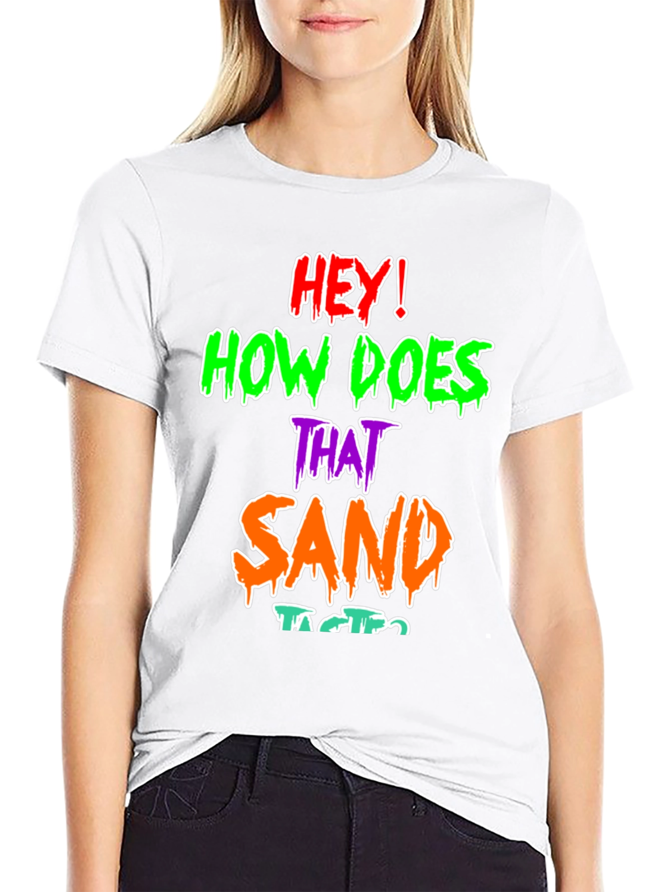 Funny Graphic T-Shirt - How Does That Sand Taste?