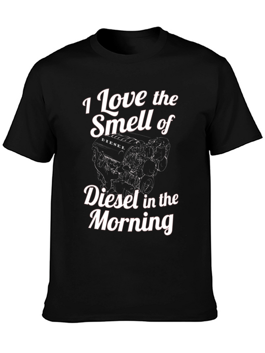 Diesel Engine T-Shirt - I Love The Smell Of Diesel In The Morning