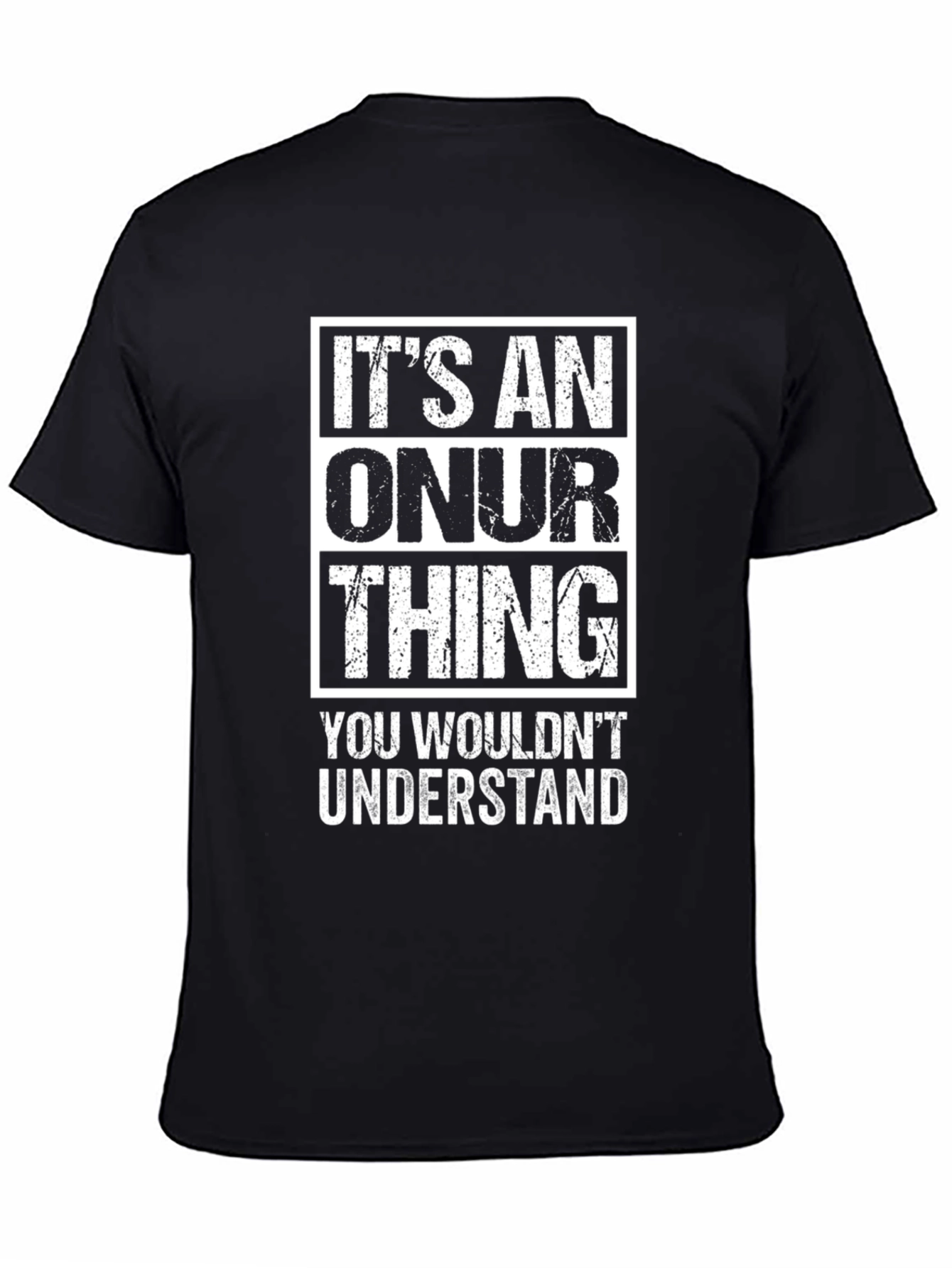 Its An Onur Thing T-Shirt