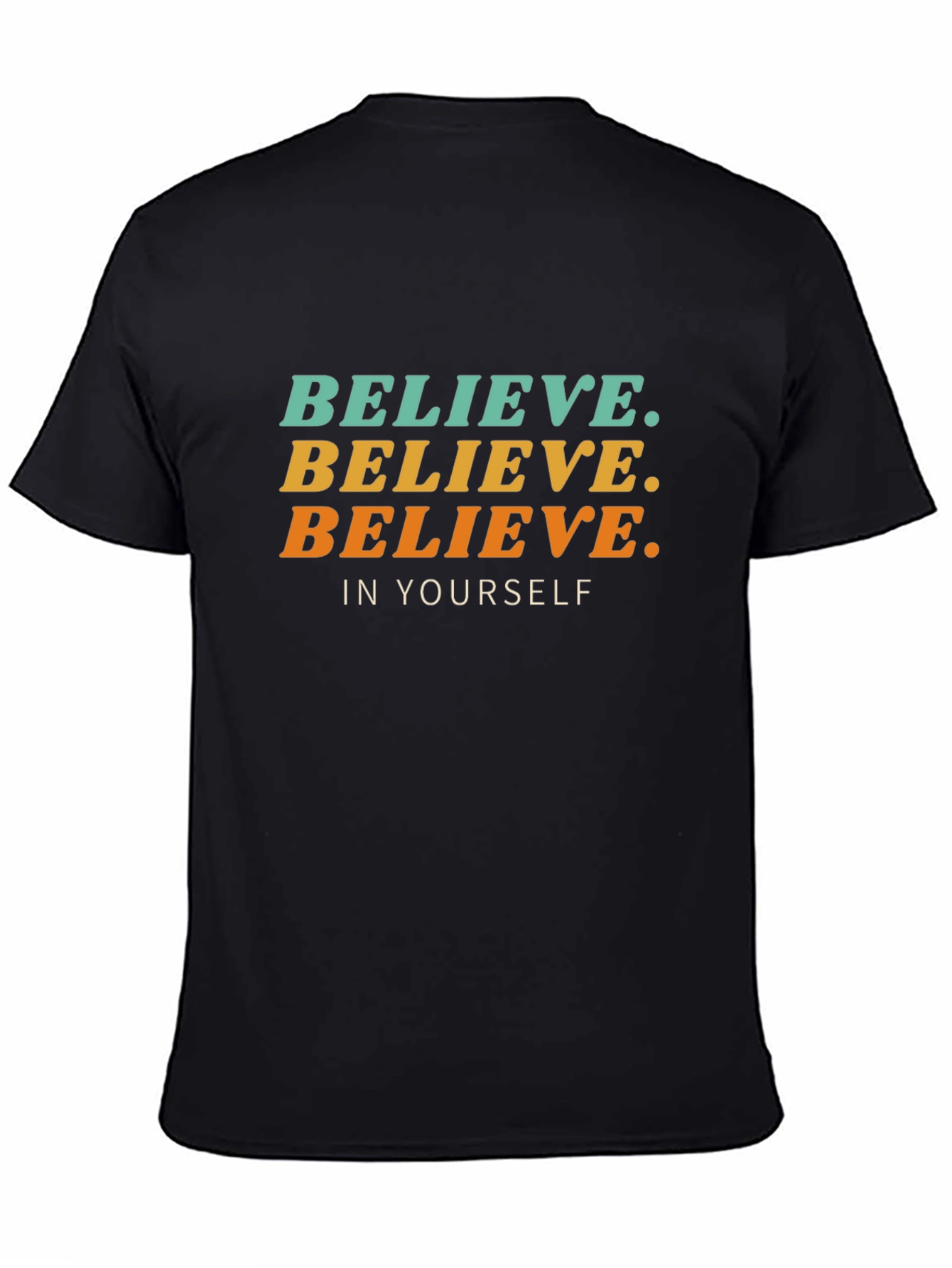 Believe In Yourself Black T-Shirt