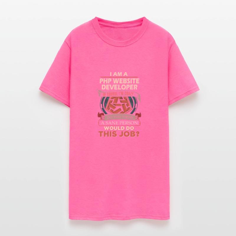 Php Website Developer T Shirt - Sane Person Gift I