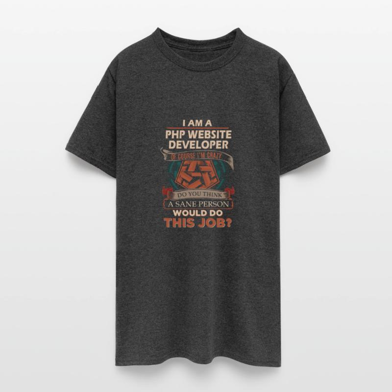 Php Website Developer T Shirt - Sane Person Gift I