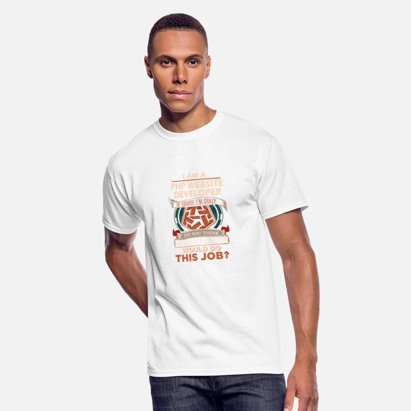 Php Website Developer T Shirt - Sane Person Gift I