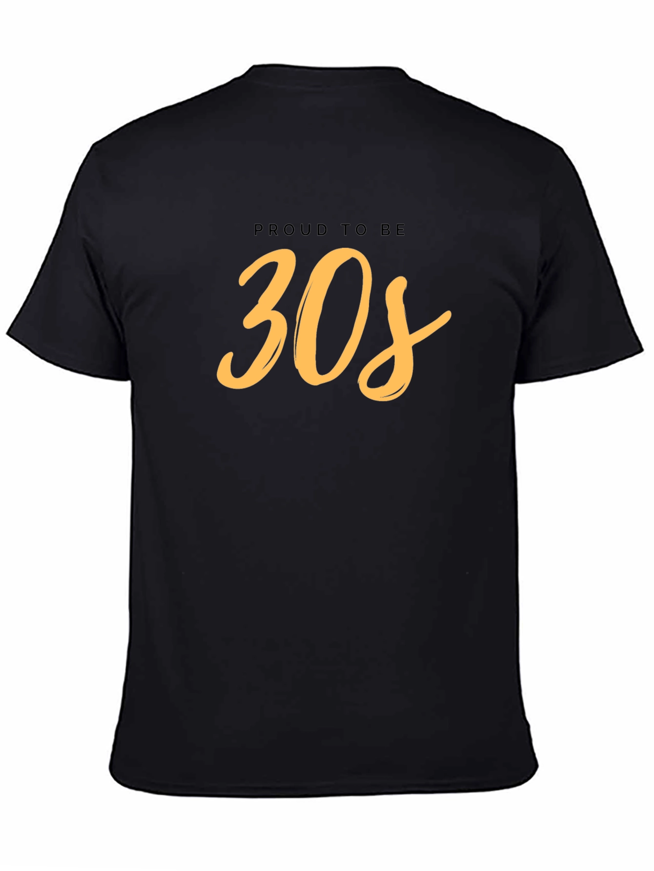 Proud to be 30s Black T-Shirt
