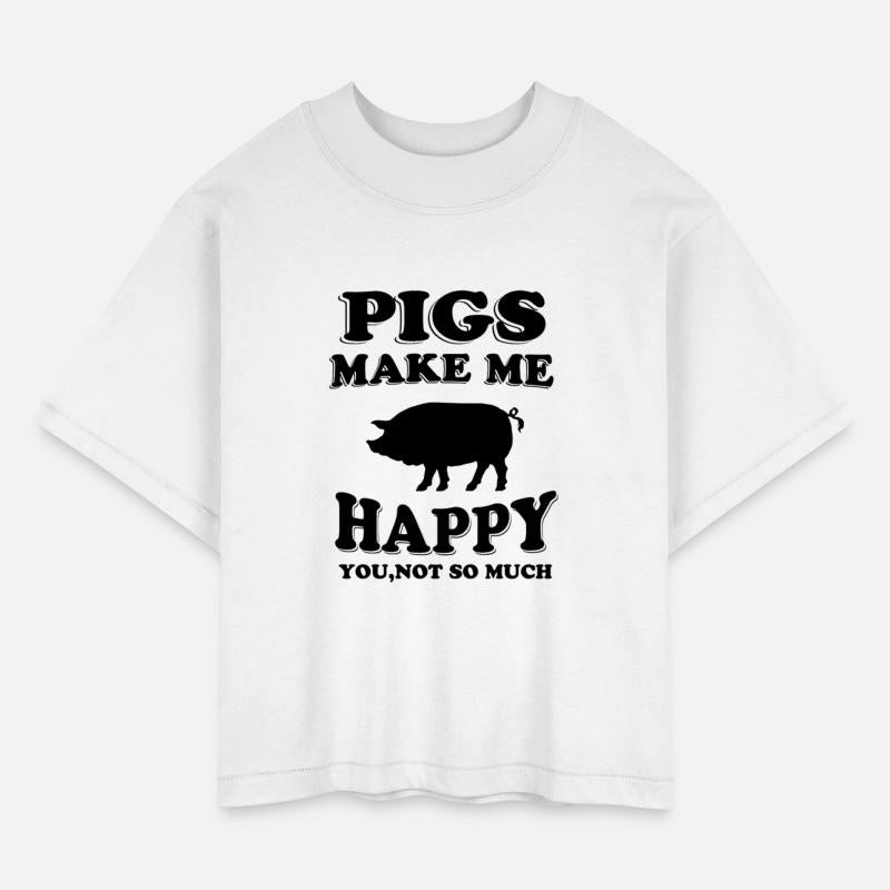 PIG - pigs make me happy you not so much