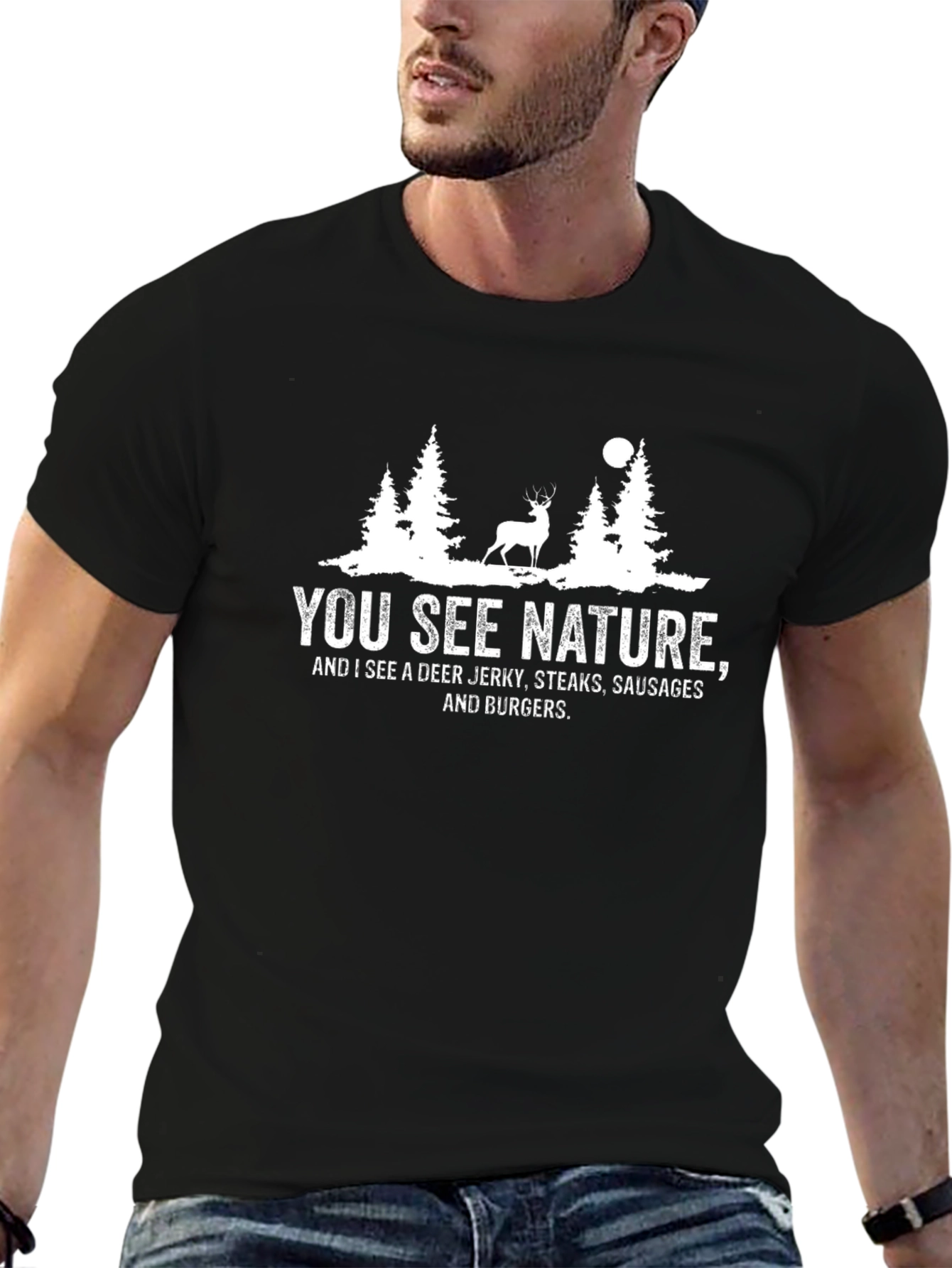 Funny Hunting T-Shirt: You See Nature