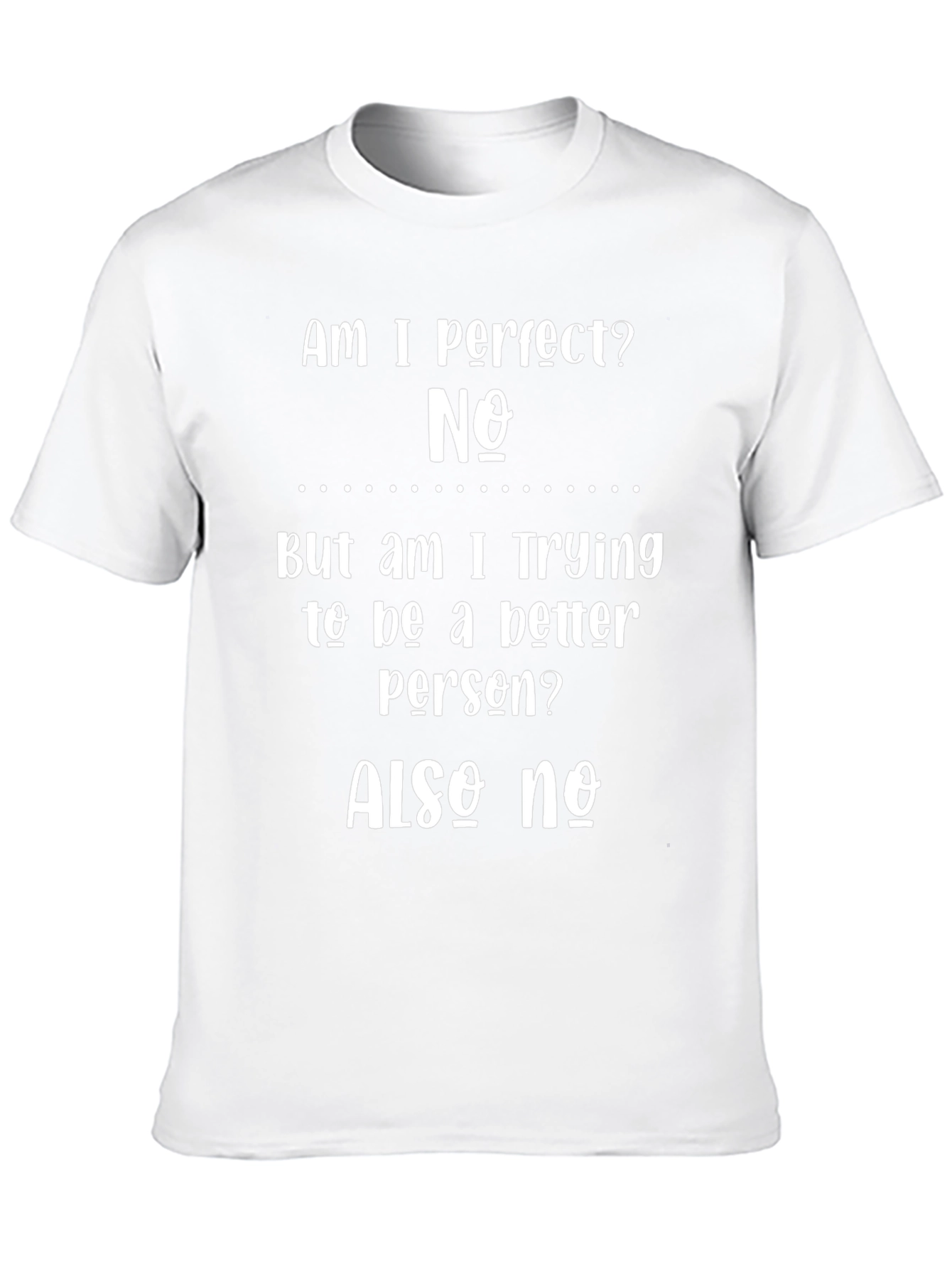 Funny Am I Perfect? Graphic T-Shirt