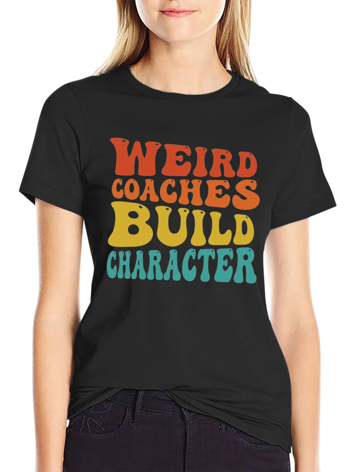 Weird Coaches Build Character T-Shirt