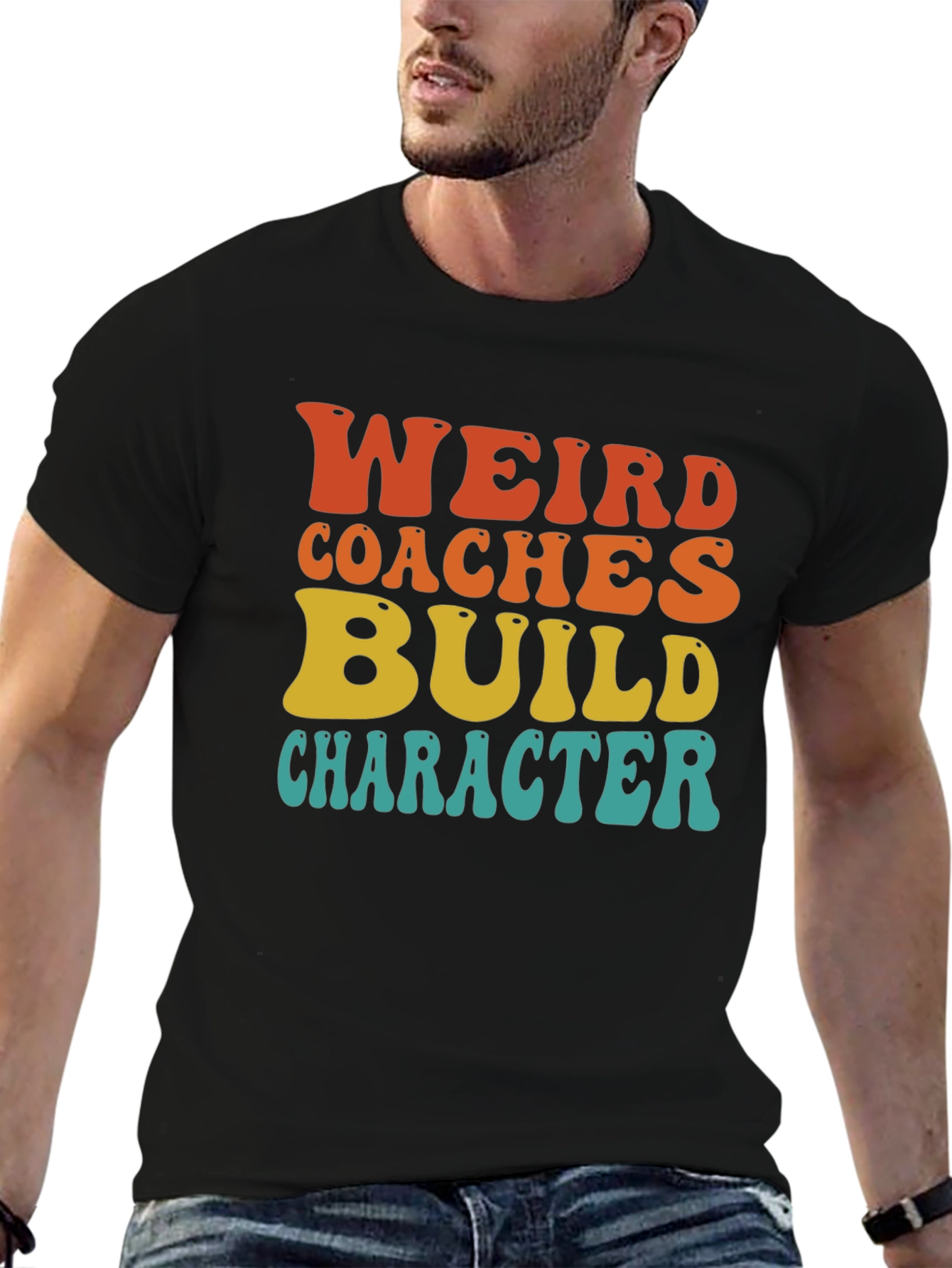 Weird Coaches Build Character T-Shirt