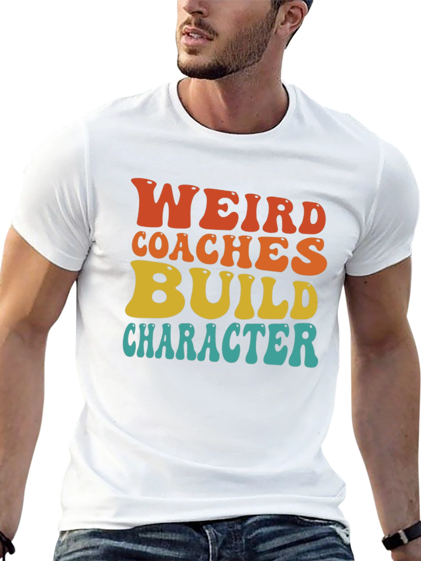 Weird Coaches Build Character T-Shirt