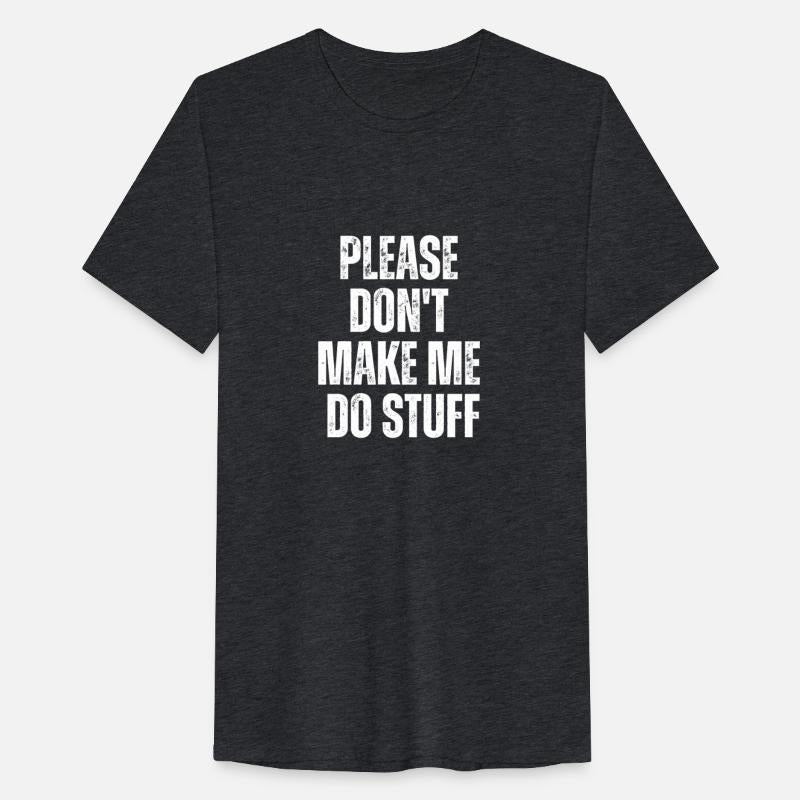 Please Don't Make Me Do Stuff For Lazy Teenager