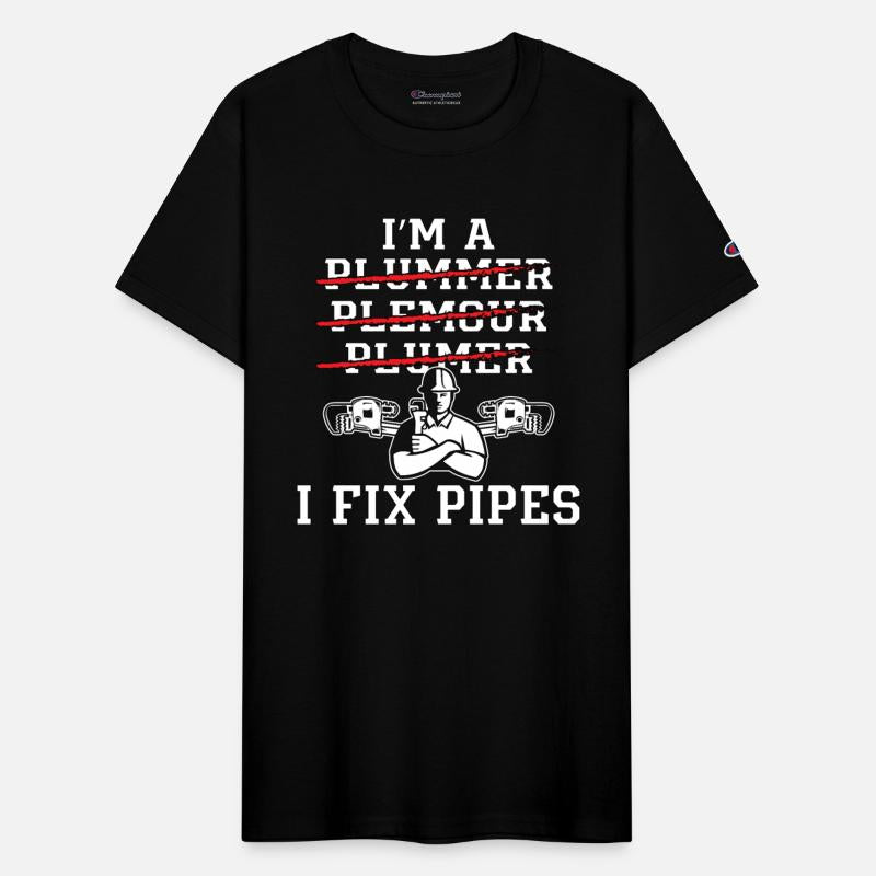 Plumber I'm A I Fix Pipes Plumbing Pipe Plumbers