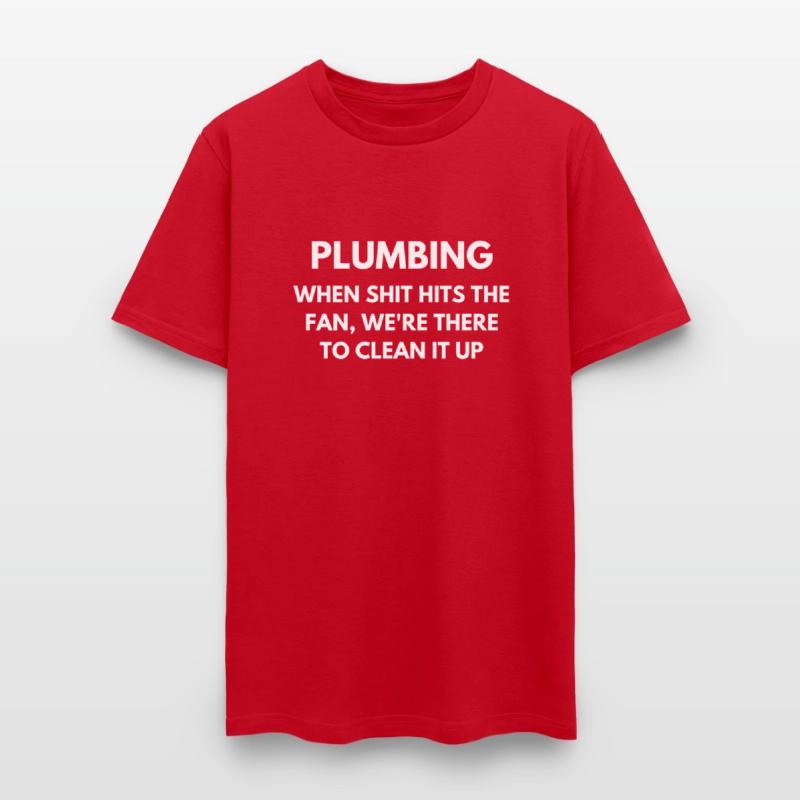 Plumbing When shit hits the fan, we're there to...