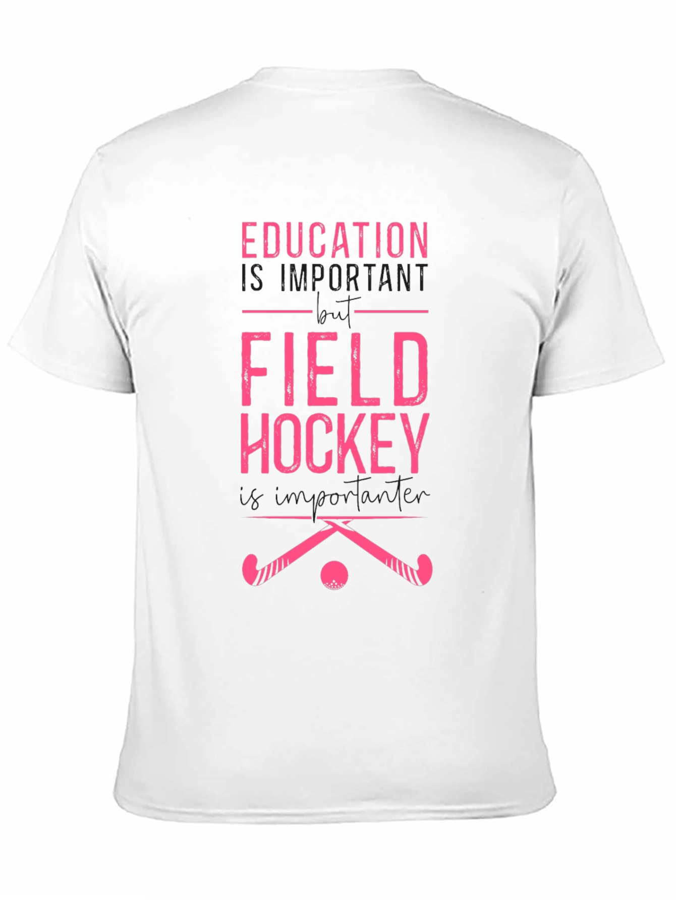 Field Hockey T-Shirt - Education is Important